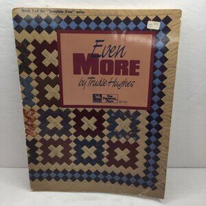 Vintage 1989 Even More Book 3 Template-Free Series Trudie Hughes Quilt Patterns